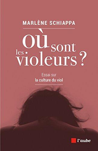 Où sont les violeurs ? : essai sur la culture du viol