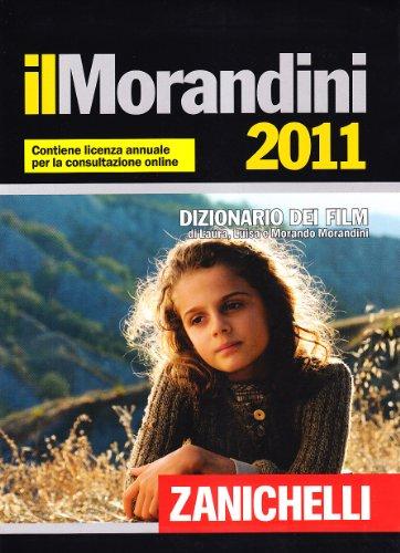 Il Morandini 2011. Dizionario dei film