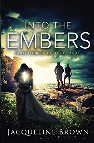 Into the Embers (The Light, Band 4)