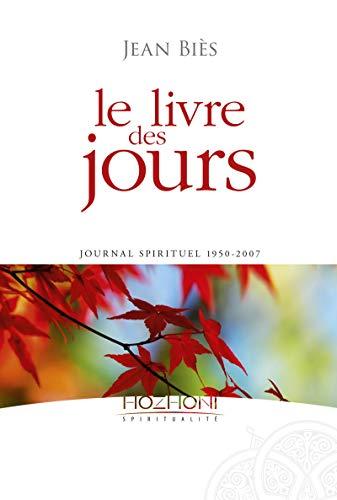 Le livre des jours : journal spirituel 1950-2007