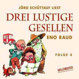 Drei lustige Gesellen: Viertes Hörbuch.