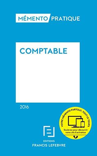 Comptable 2016 : traité des normes et réglementations comptables applicables aux entreprises industrielles et commerciales en France