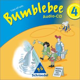 Bumblebee. Englisch in der Grundschule Neubearbeitung: Bumblebee - Ausgabe 2003: Audio-CD 4: Hörtexte und Lieder. Englisch für die Grundschule (Bumblebee 3 + 4)