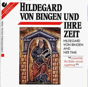 Hildegard von Bingen und ihre Zeit