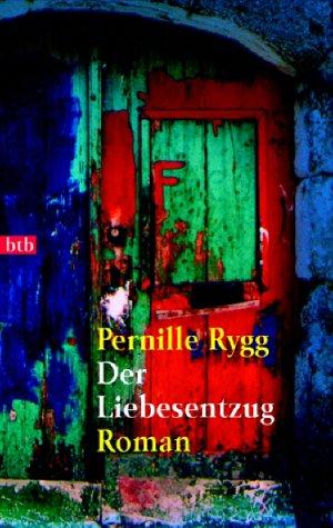 Der Liebesentzug: Roman