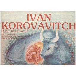 Ivan Korovavitch, le fils de la vache : conte russe