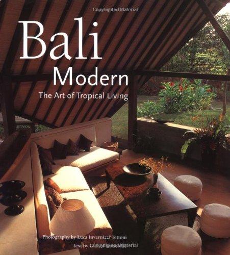 Bali Modern: The Art of Tropical Living