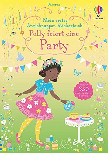 Mein erstes Anziehpuppen-Stickerbuch: Polly feiert eine Party