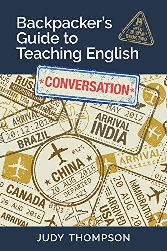 Backpacker's Guide to Teaching English Book 2 Conversation: Need for Speed