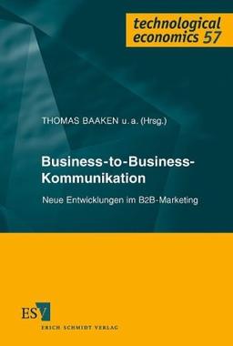 Business-to-Business-Kommunikation: Neue Entwicklungen im B2B-Marketing