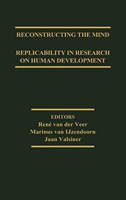 Reconstructing the Mind: Replicability in Research on Human Development