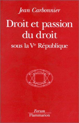 Droit et passion du droit sous la Ve république