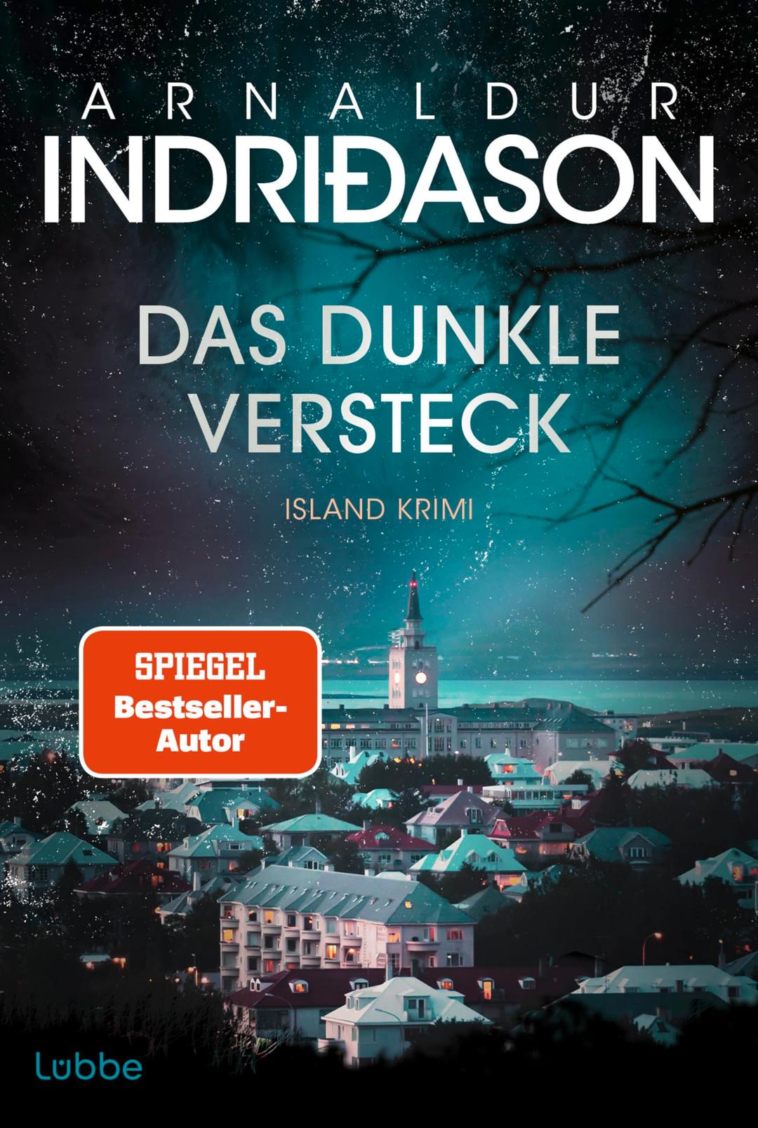 Das dunkle Versteck: Island Krimi. Kommissar Konráð ermittelt in seinem persönlichsten Fall und wird mit den eigenen dunklen Seiten konfrontiert (Kommissar Konrad, Band 5)