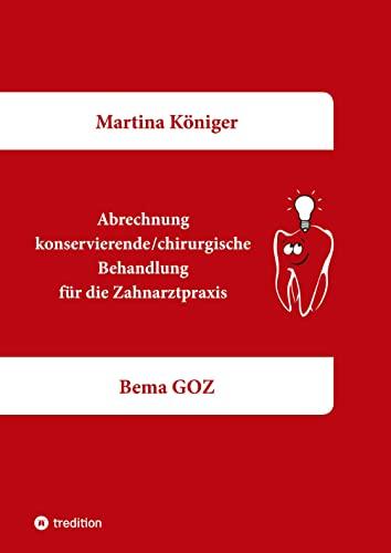 Abrechnung konservierende/chirurgische Behandlung für die Zahnarztpraxis: Bema GOZ