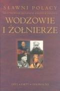 Wodzowie i żołnierze: Daty Fakty Ciekawostki (SŁAWNI POLACY)