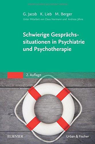 Schwierige Gesprächssituationen in Psychiatrie und Psychotherapie