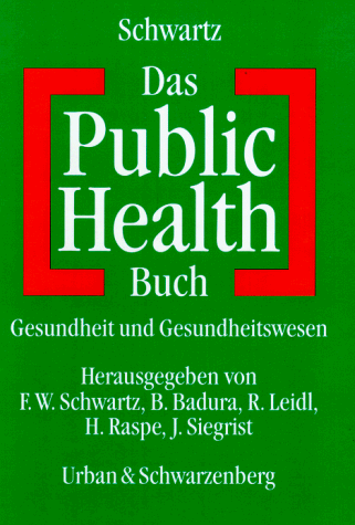 Das Public Health Buch. Gesundheit und Gesundheitswesen