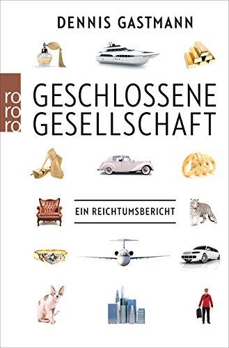 Geschlossene Gesellschaft: Ein Reichtumsbericht