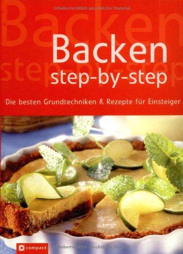 Backen Step-by-step: Die besten Grundtechniken & Rezepte für Einsteiger