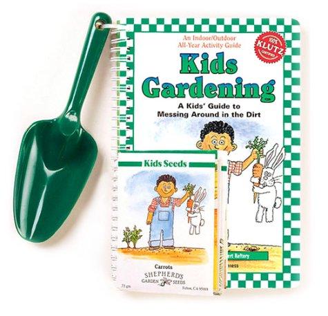 KidsGardening: A Kids' Guide to Messing Around in the Dirt with Other