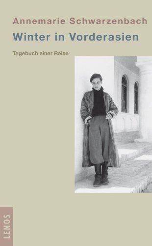 Winter in Vorderasien: Tagebuch einer Reise