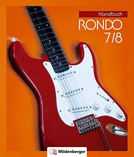 RONDO 7/8 – Handbuch · Neubearbeitung: Der Musiklehrgang für weiterführende Schulen