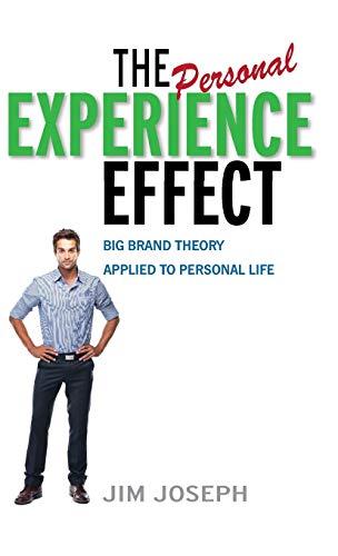 The Personal Experience Effect: Big Brand Theory Applied to Personal Life