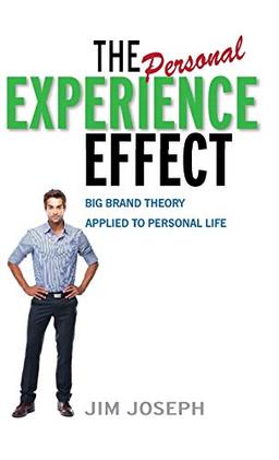 The Personal Experience Effect: Big Brand Theory Applied to Personal Life