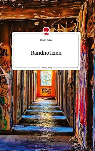 Randnotizen. Life is a Story - story.one