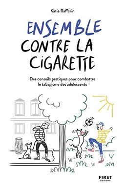 Ensemble contre la cigarette : des conseils pratiques pour combattre le tabagisme des adolescents