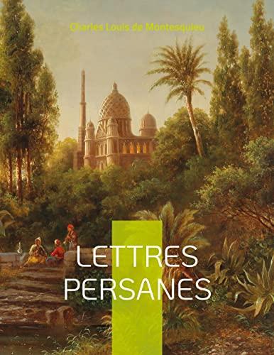 Lettres Persanes : Correspondance fictive entre deux voyageurs