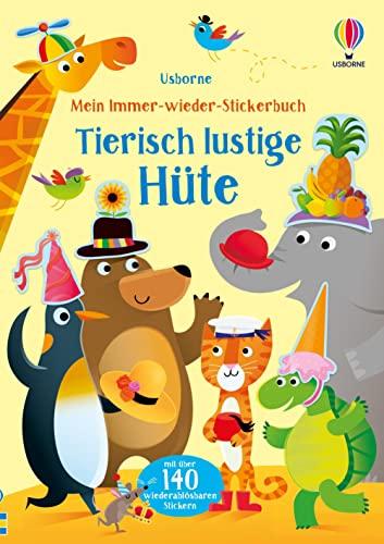 Mein-immer-wieder-Stickerbuch: Tierisch lustige Hüte: mit über 140 wiederablösbaren Stickern (Meine Immer-wieder-Stickerbücher)