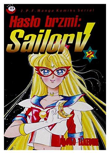 HasĹo brzmi Sailor V (Tom 2) [KOMIKS]