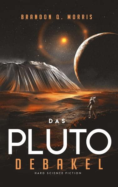 Das Pluto-Debakel: Hard Science Fiction