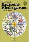 Sammelband "Bausteine Kindergarten": Bausteine Kindergarten, Sammelbd.9, Mein Vater hat Werkzeug, das gefällt mir; Alle Vögel sind schon da; Ein Spatz muß nicht zum Zahnarzt gehn ...; Wenn ein