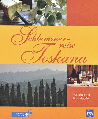 Schlemmerreise Toskana