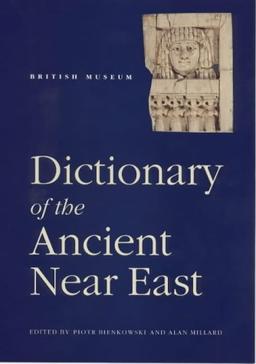 Dictionary of the Ancient Near East (Near Eastern)