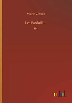 Les Pardaillan : 04