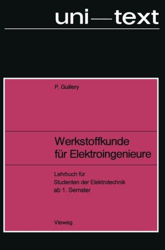 Werkstoffkunde für Elektroingenieure: Lehrbuch für Studenten der Elektrotechnik ab 1. Semester