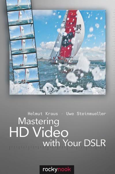 Mastering HD Video with Your DSLR