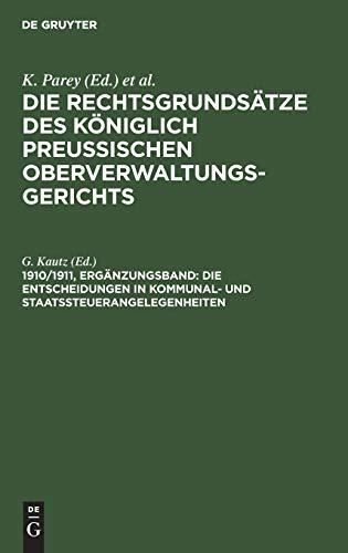 Die Entscheidungen in Kommunal- und Staatssteuerangelegenheiten (Die Rechtsgrundsätze des Königlich Preussischen Oberverwaltungsgerichts)