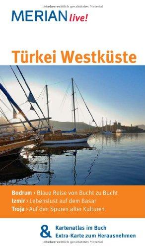 Türkei Westküste: MERIAN live! - Mit Kartenatlas im Buch und Extra-Karte zum Herausnehmen