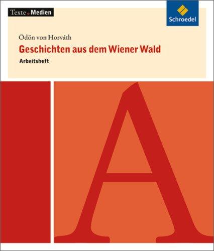 Texte.Medien: Ödön von Horváth: Geschichten aus dem Wiener Wald: Arbeitsheft