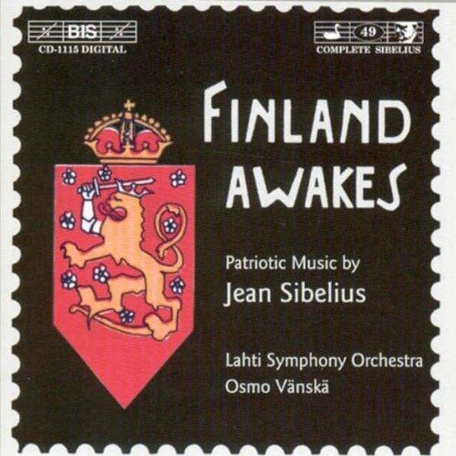 Finland Awakes (Patriotic Music By Sibelius)