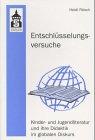 Entschlüsselungsversuche: Kinder- und Jugendliteratur und ihre Didaktik im globalen Diskurs