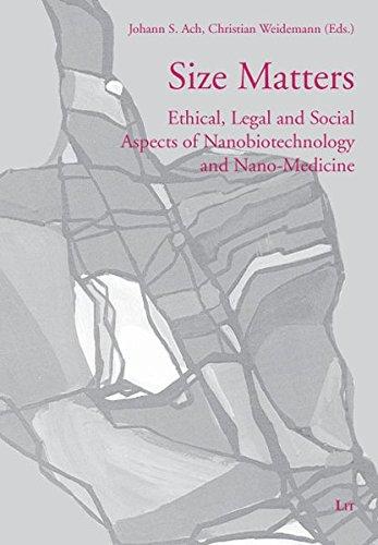 Size Matters: Ethical, Legal and Social Aspects of Nanobiotechnology and Nano-Medicine (Münsteraner Bioethik-Studien)