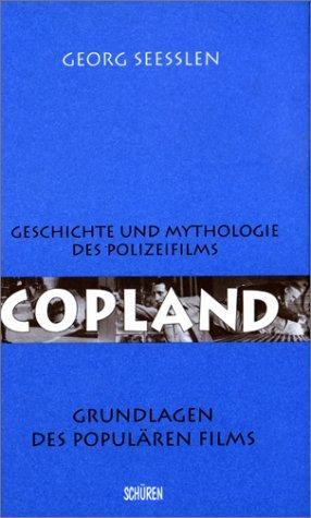 Copland. Geschichte und Mythologie des Polizeifilms