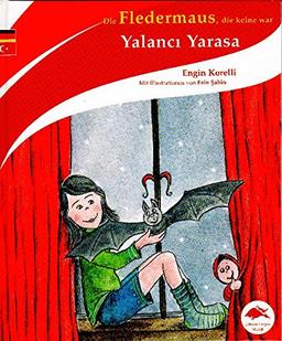 Die Fledermaus, die keine war / Yalanc&#x131; Yarasa