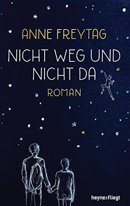 Nicht weg und nicht da: Roman