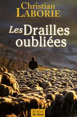 L'appel des drailles. Vol. 2. Les drailles oubliées